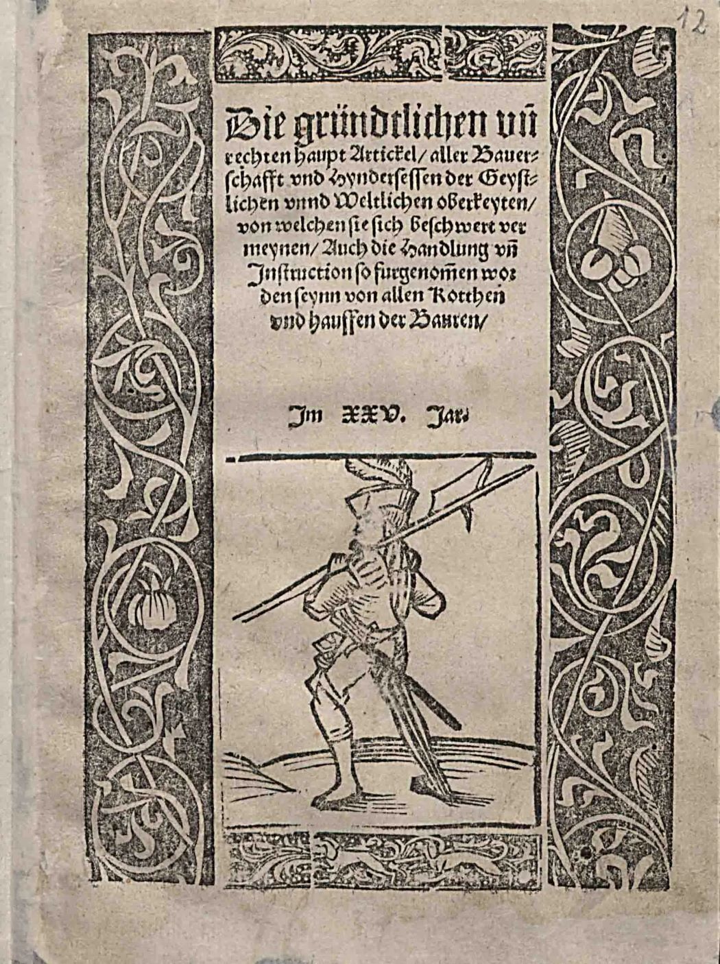 Titelblatt Die gründtlichen und rechten haupt Artickel, aller Bauerschafft und Hyndersessen der Geystlichen unnd Weltlichen oberkeyten, von welchen sie sich beschwert vermeynen.
